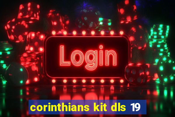 corinthians kit dls 19